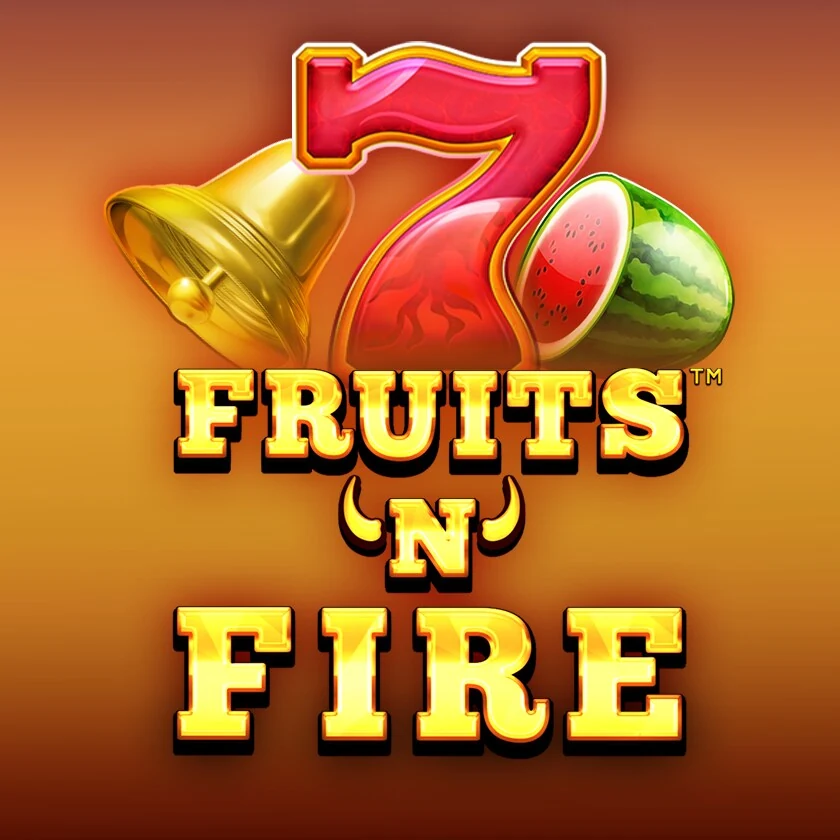 Fruits 'n' Fire